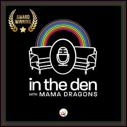 In The Den with Mama Dragons