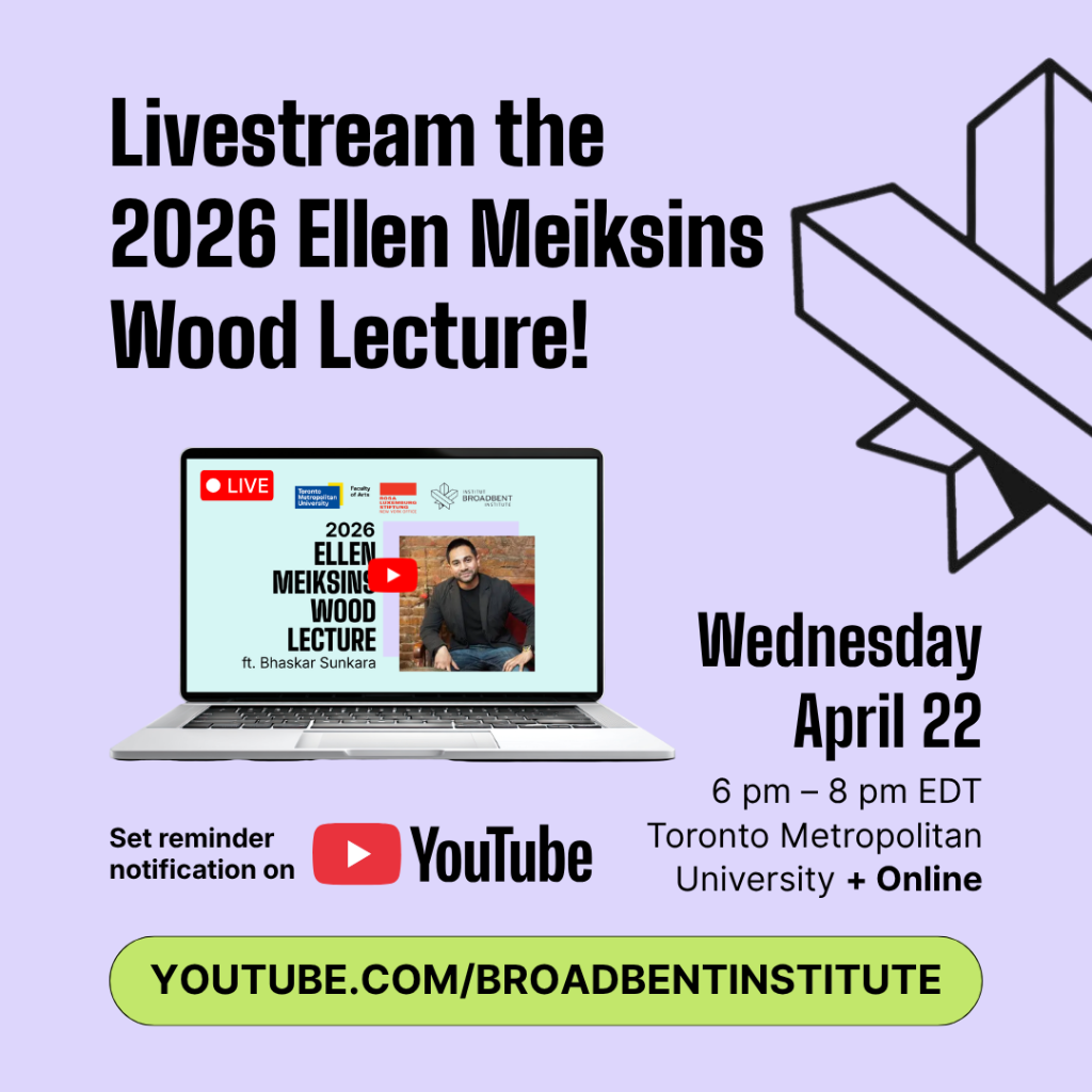 2026 Ellen Meiksins Wood Lecture - Broadbent Institute