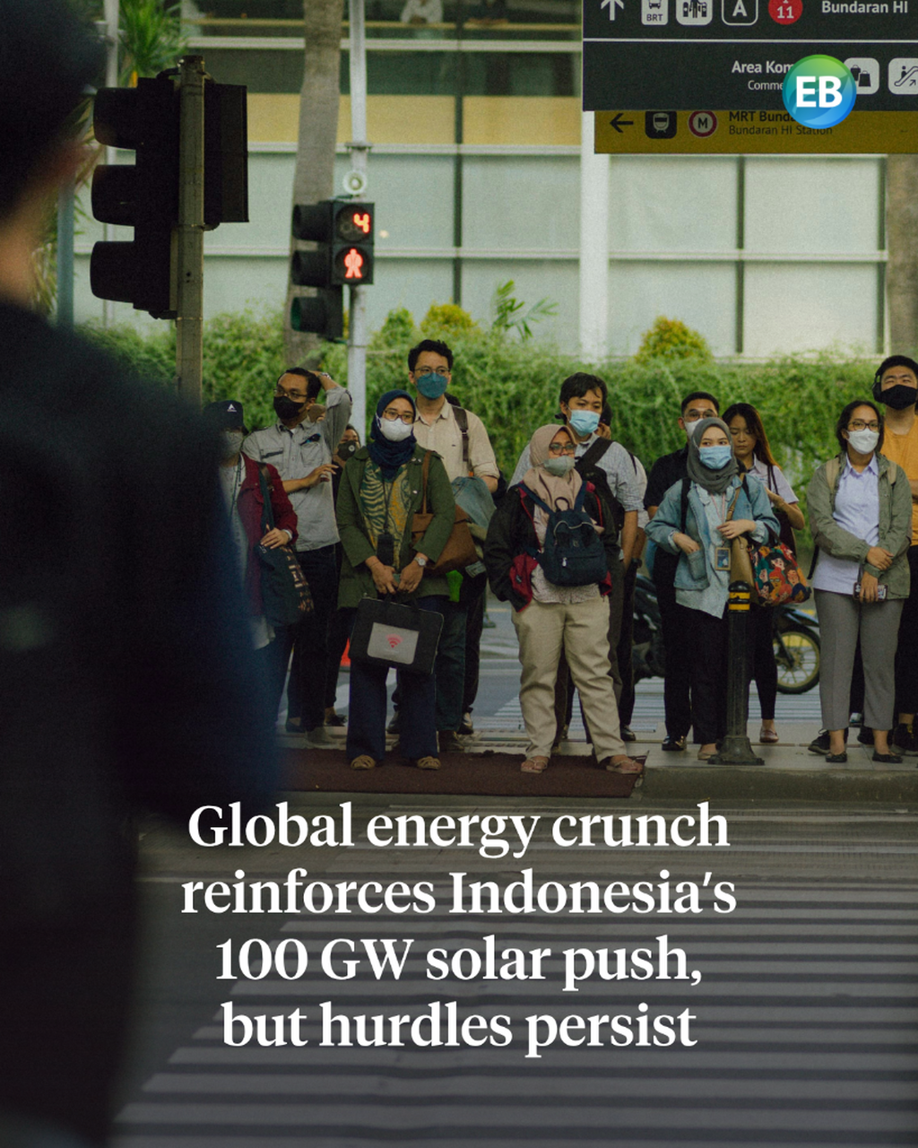 Global energy crisis reinforces Indonesia&rsquo;s 100 GW solar push, but hurdles persist