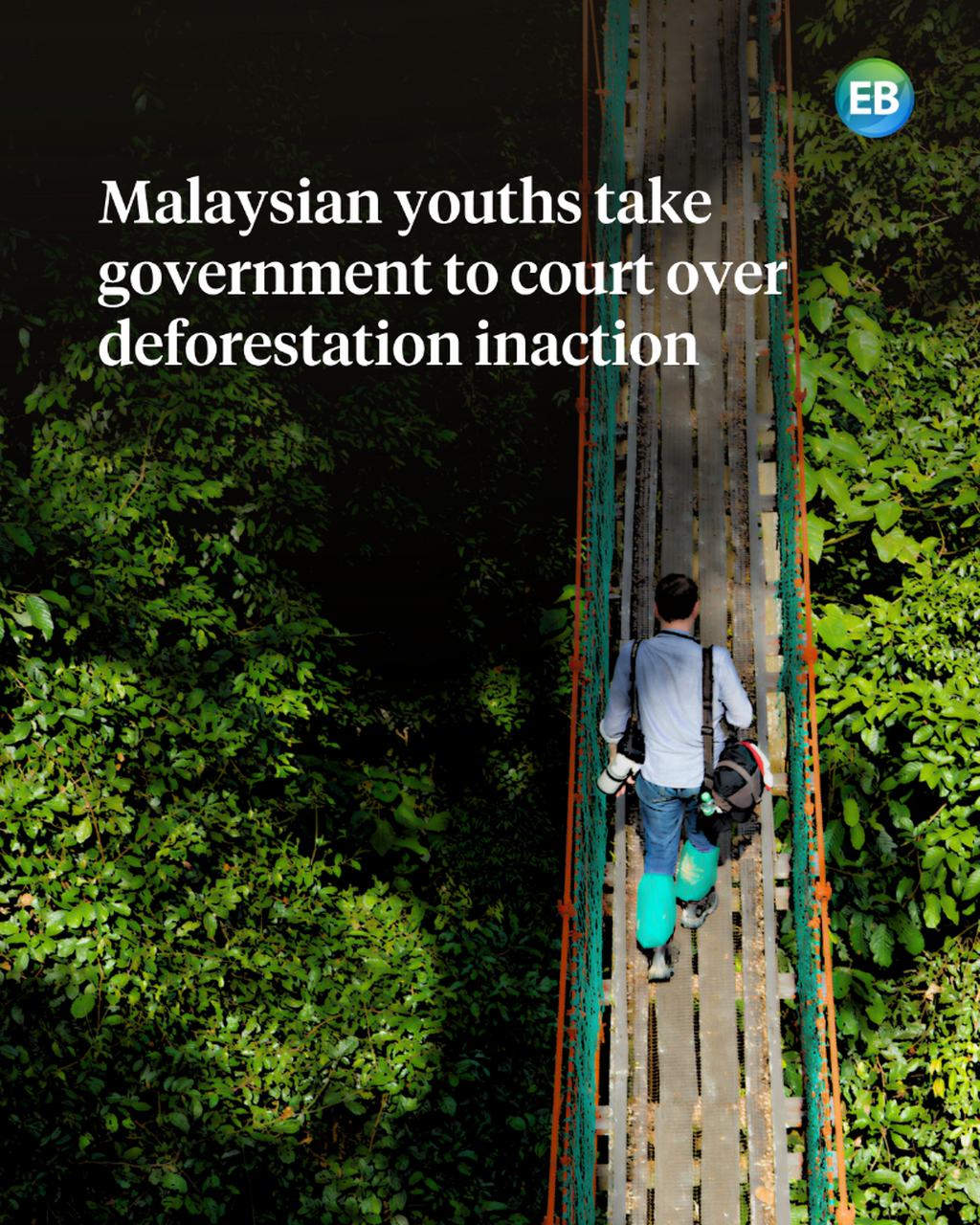 Malaysian youths file climate lawsuit against government for failure to act on deforestation