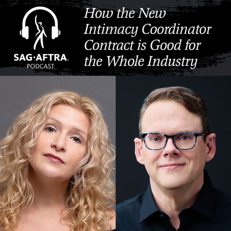 SAG-AFTRA Podcast: &ldquo;How the New Intimacy Coordinator Contract Is Good for the Whole Industry&rdquo;