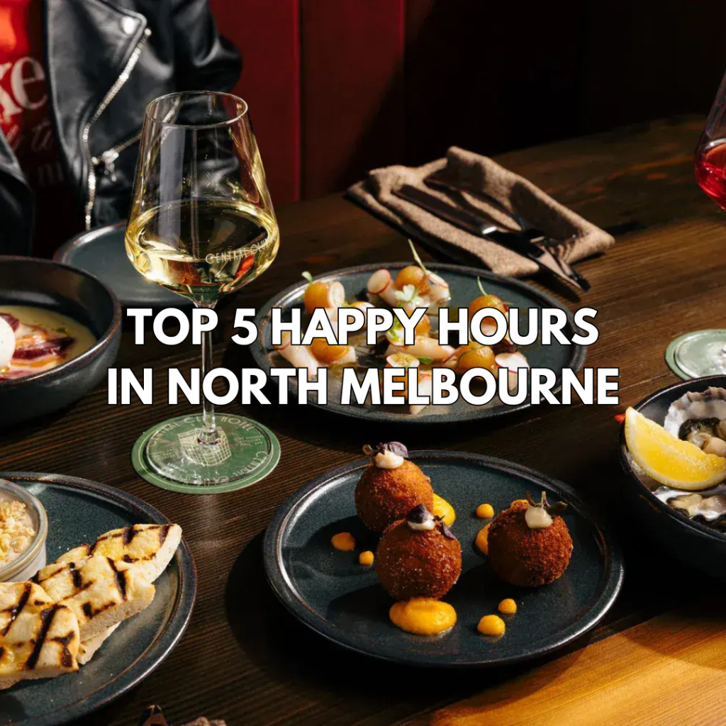 Top 5 Happy Hours in North Melbourne - Feb 2026