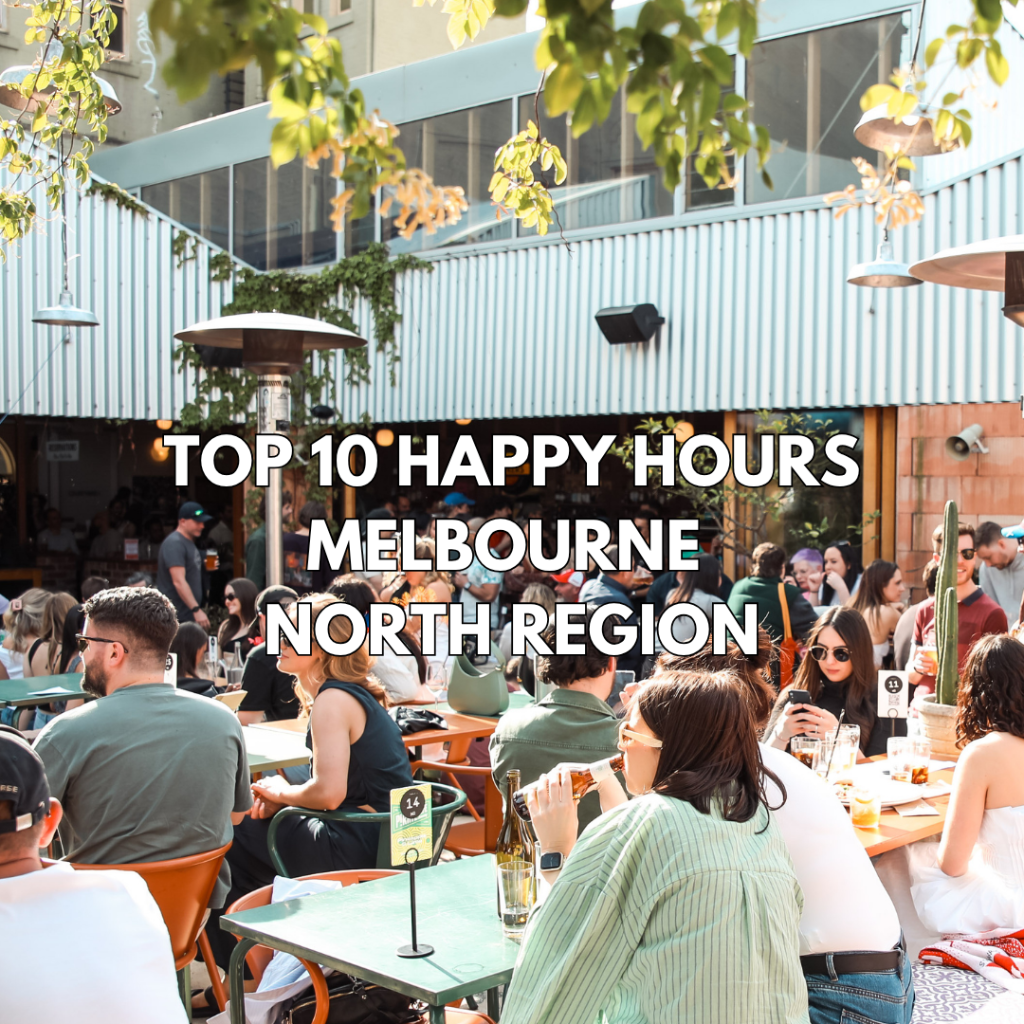 Top 10 Happy Hours Melbourne North Region - April 2026