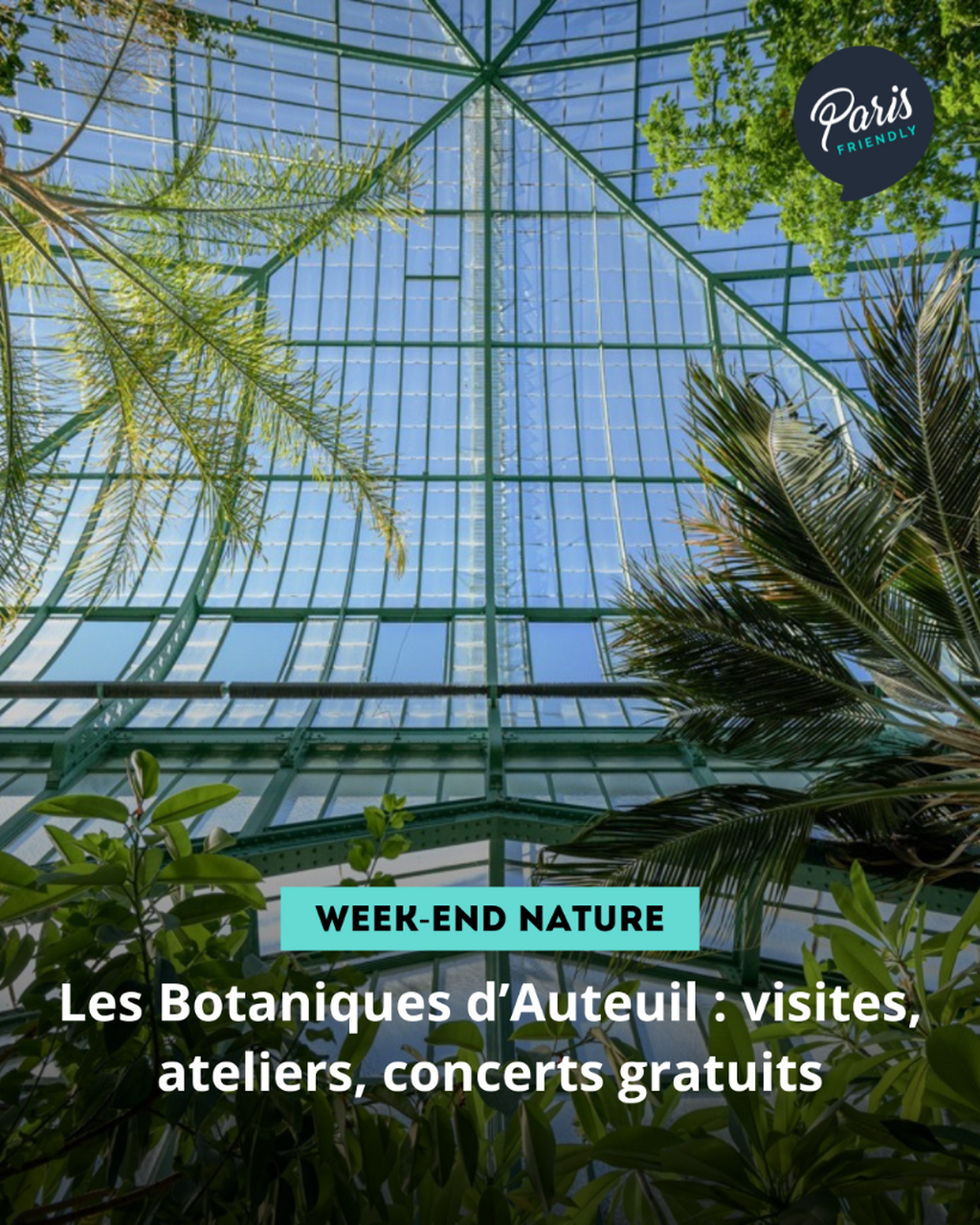 Les Botaniques d&rsquo;Auteuil : visites, ateliers, concerts gratuits