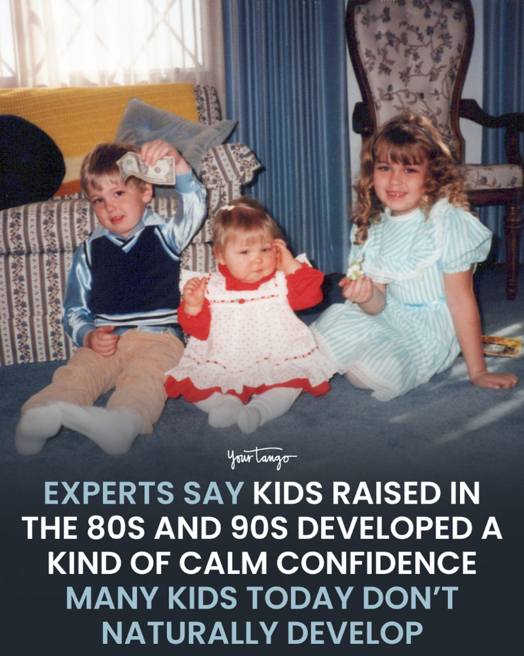 Experts Say Kids Raised In The 80s And 90s Developed A Kind Of Calm Confidence Many Kids Today Don&rsquo;t Naturally Develop