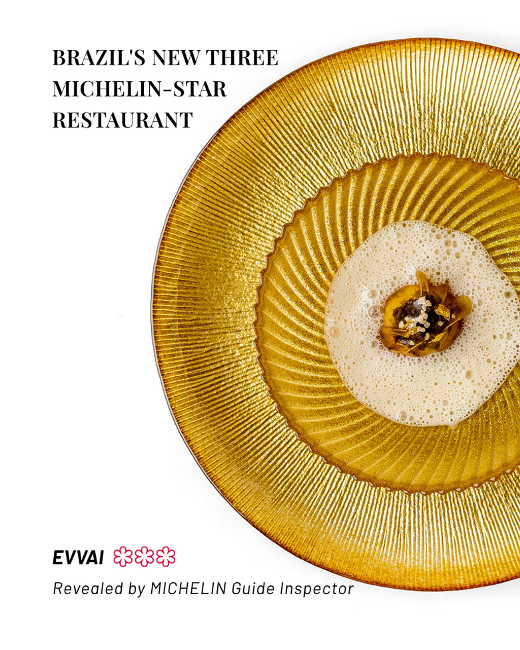 Evvai: An Inspector Reveals All on Brazil's New Three-MICHELIN-Star Restaurant