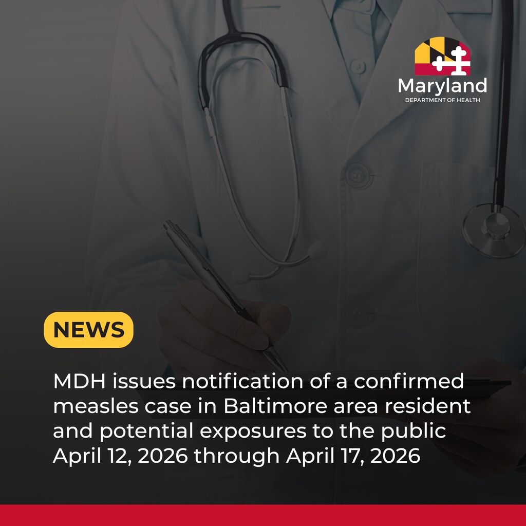 One case of measles confirmed in Maryland resident with recent international travel. Click to learn more.