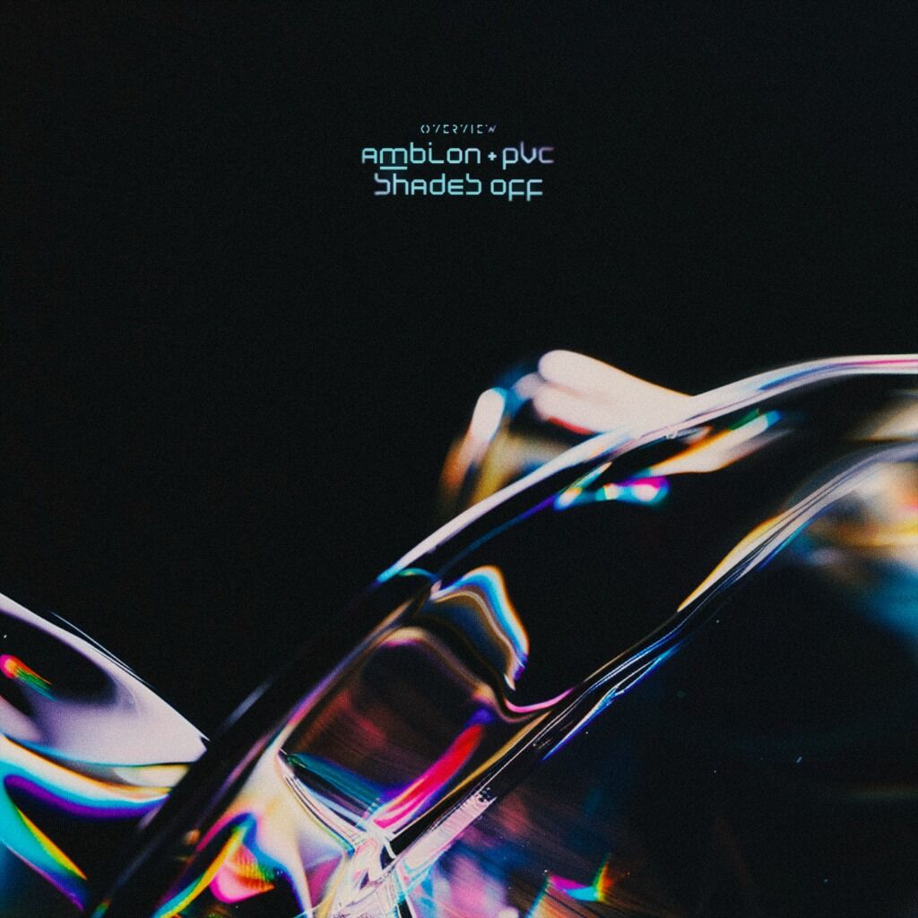 Ambion & PVC - Shades Off