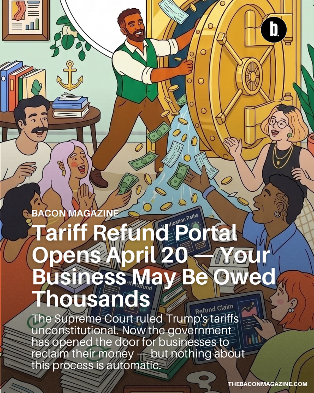 Tariff Refund Portal Opens April 20: Your Business May Be Owed Thousands and the Clock Is Already Running