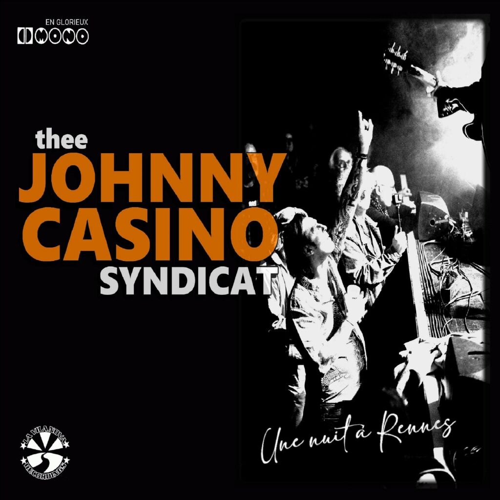 THEE JOHNNY CASINO SYDICAT - UNE NUIT A RENNES