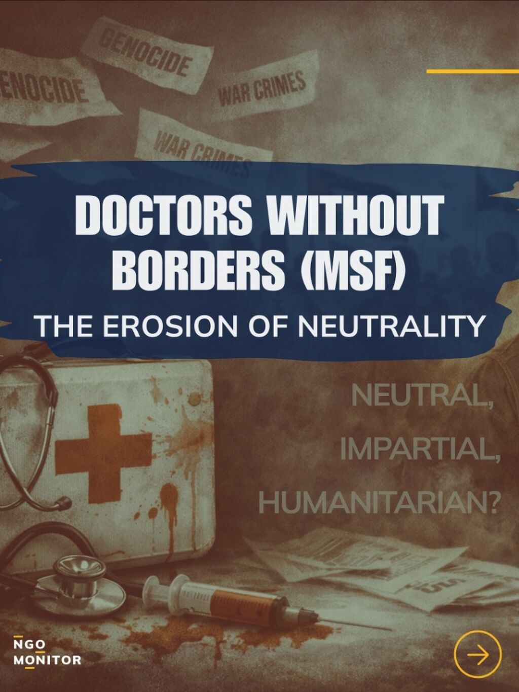 NGO Malpractice: MSF (Doctors Without Borders) and the Gaza &ldquo;Genocide&rdquo; Campaign