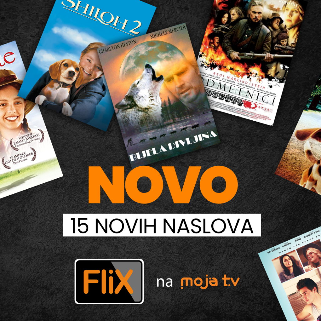 Moja TV Flix  donosi nove filmske hitove i vrhunsku zabavu na dohvat ruke