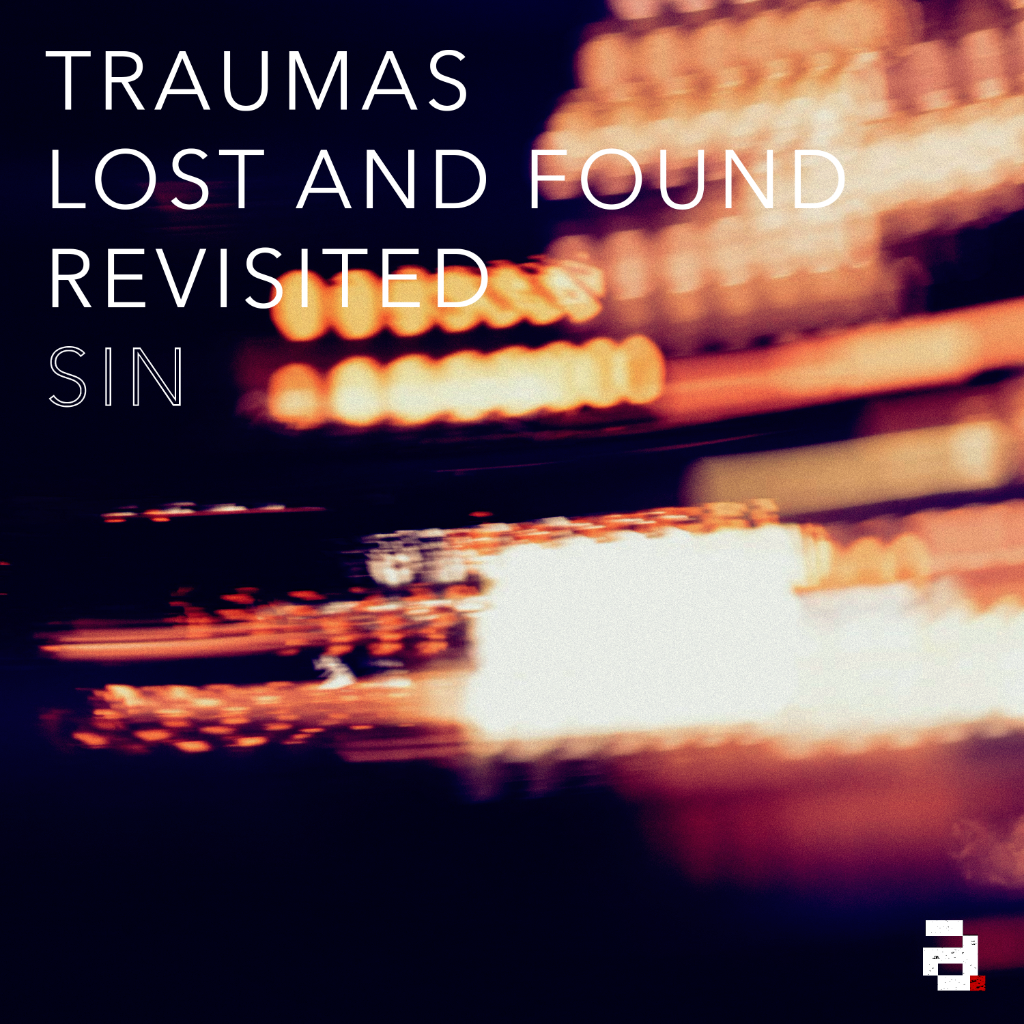 SIN - Traumas Lost And Found Revisted - ARX110