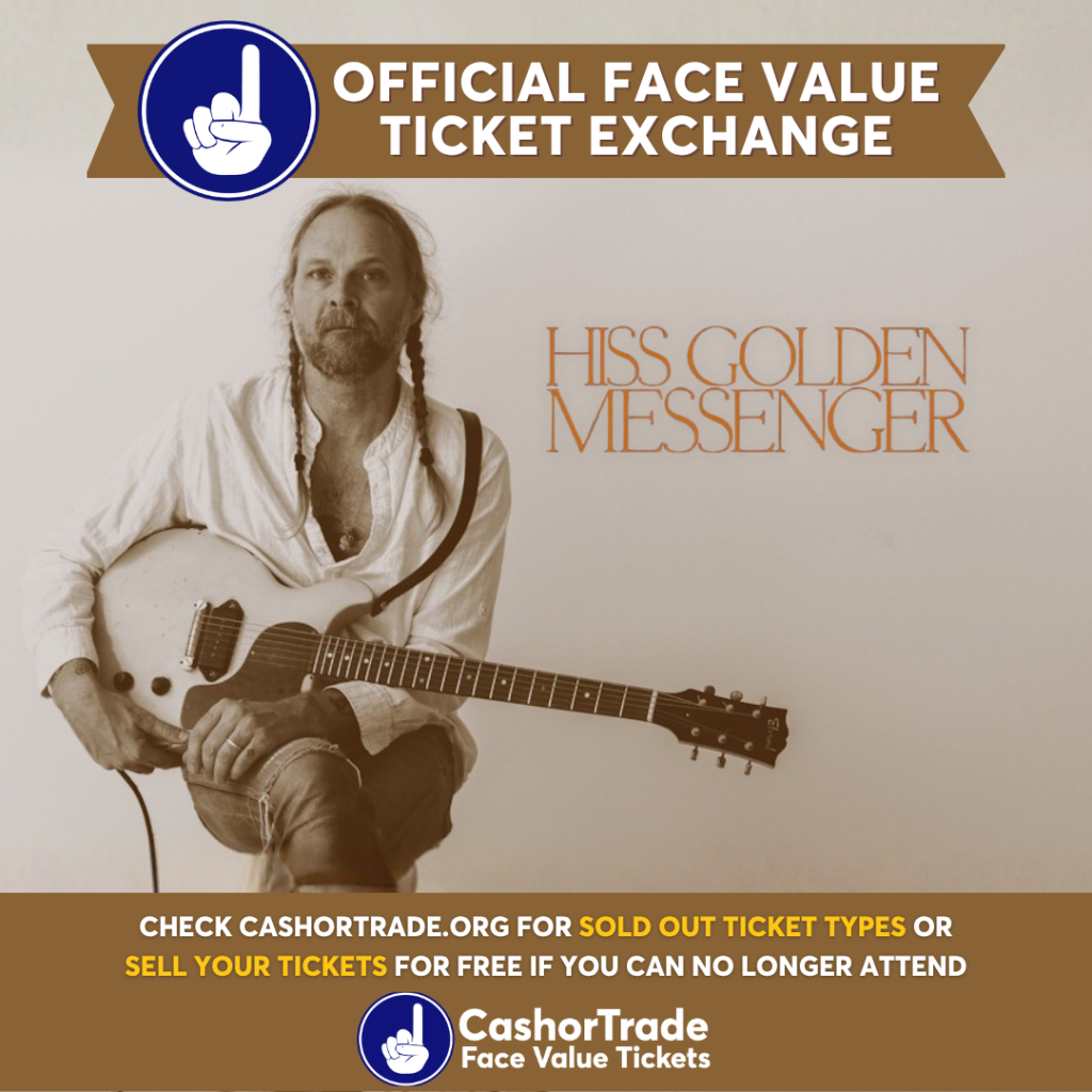 Hiss Golden Messenger Face Value Tickets