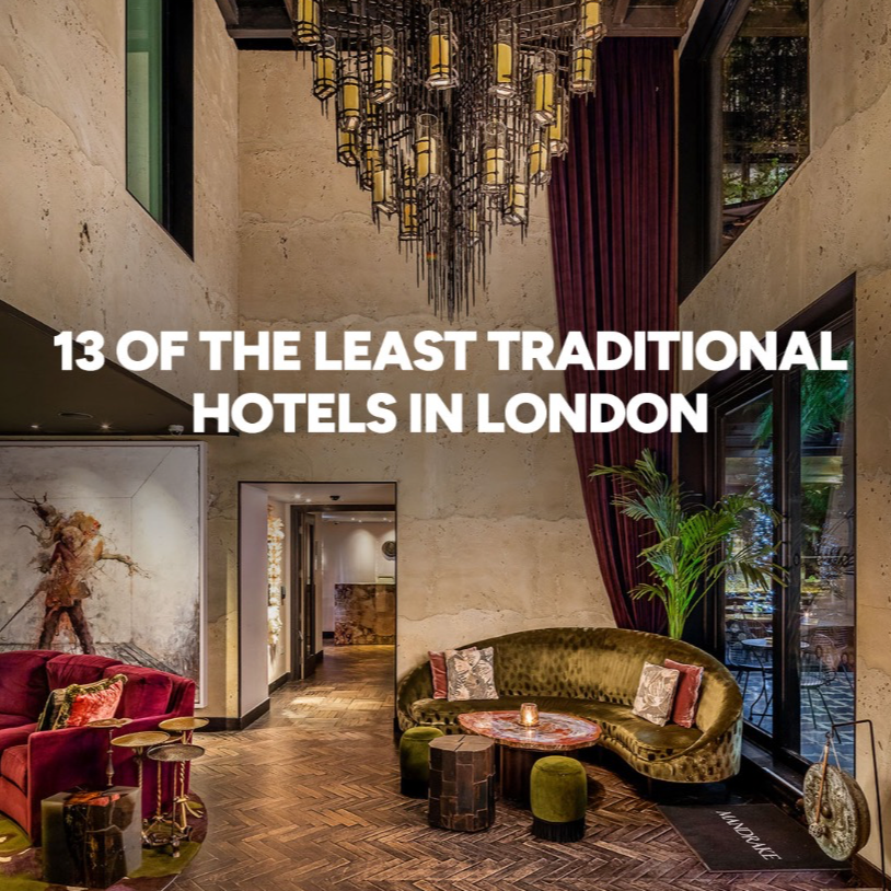 13 Least Traditional Hotels in London 