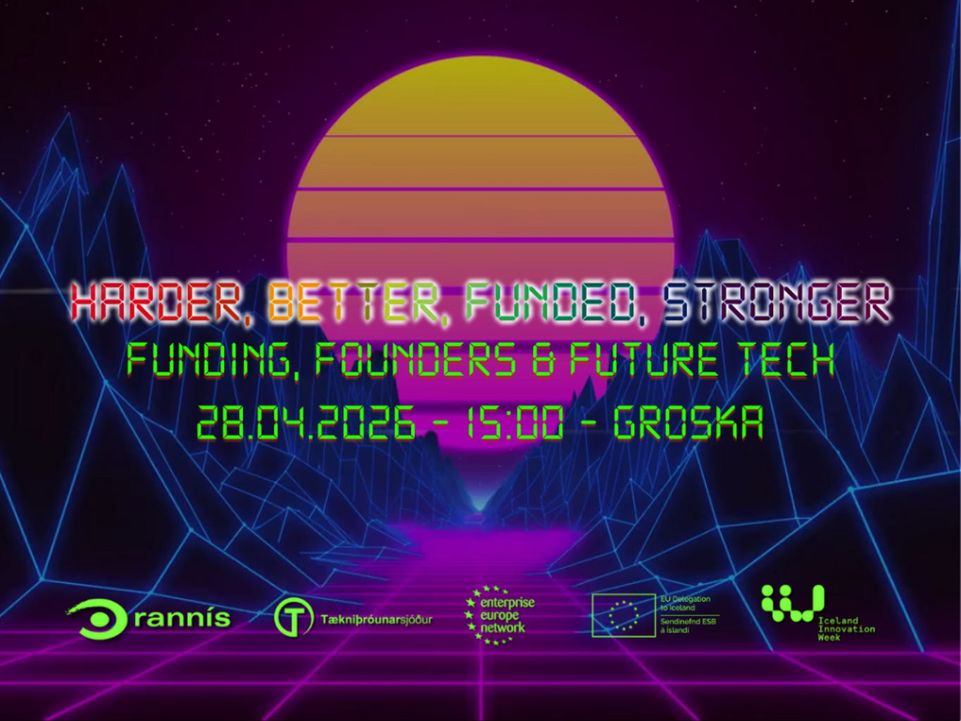 Skr&aacute;ning &aacute;//Registration for: Harder, Better, Funded, Stronger - Funding, Founders and Future Tech