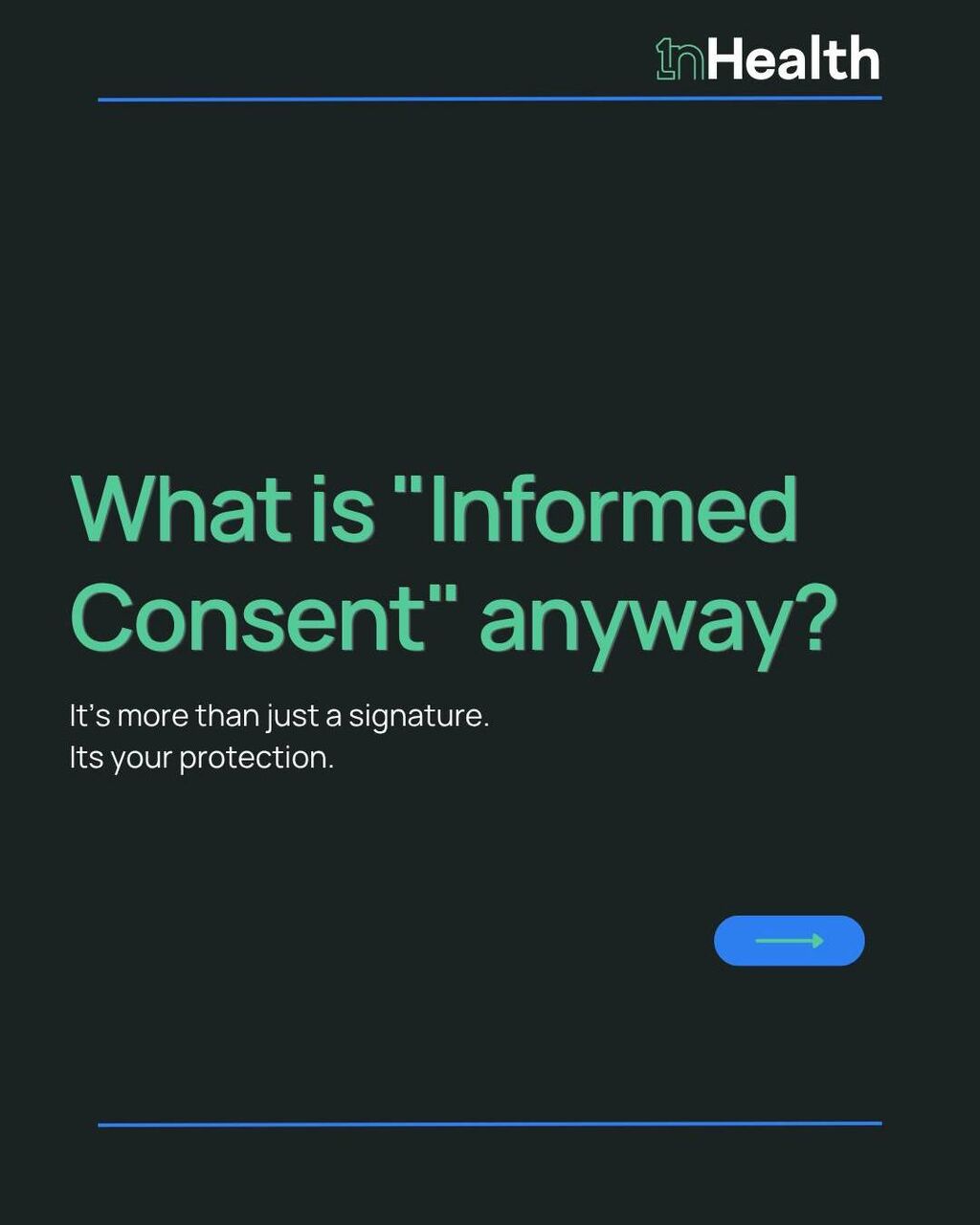 What is informed consent?