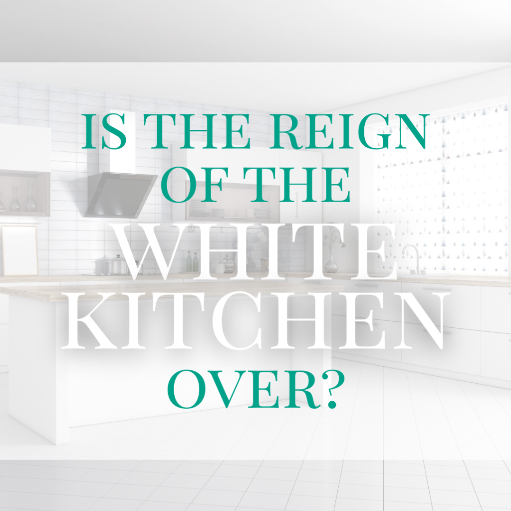 Is the Reign of the White Kitchen Over?