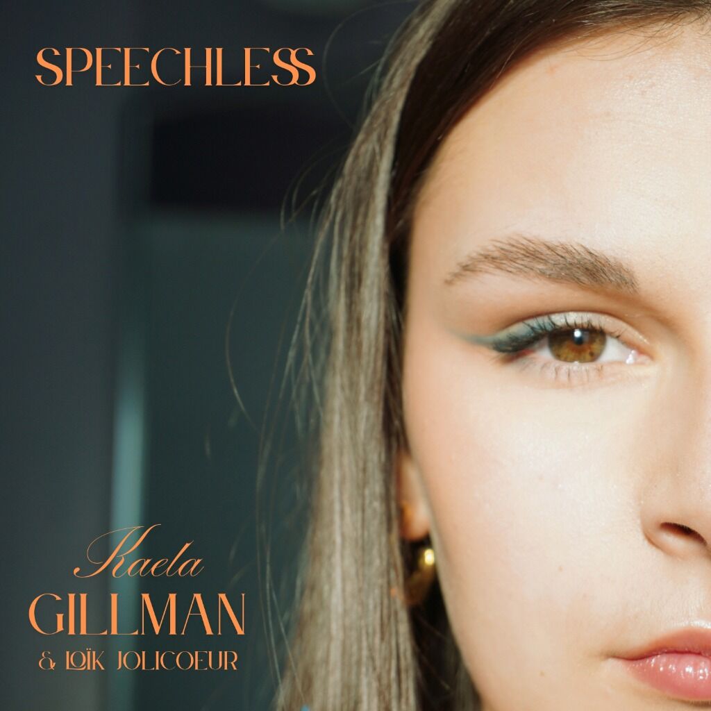 Kaela Gilman ft. Lo&iuml;k Jolicoeur - Speechless