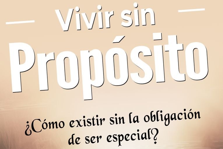 Rese&ntilde;a de &ldquo;Vivir sin Prop&oacute;sito&rdquo; por Jorge G&oacute;mez Jim&eacute;nez