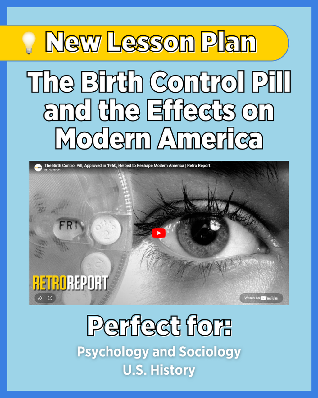 Lesson Plan: The Birth Control Pill and the Effects on Modern America