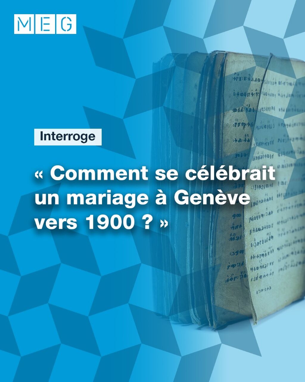 &laquo; Comment se c&eacute;l&eacute;brait un mariage &agrave; Gen&egrave;ve vers 1900 ? &raquo;