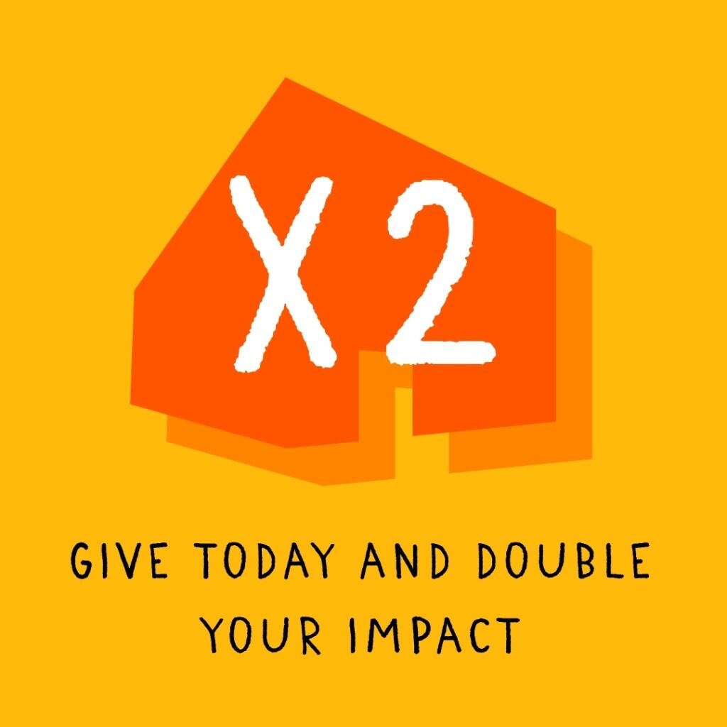 Give today and double your impact