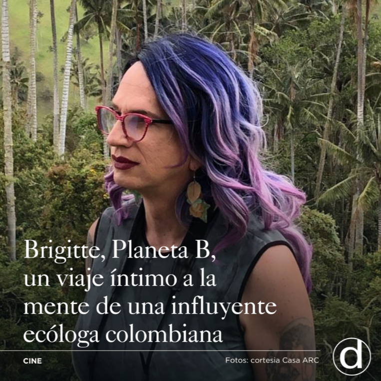 &lsquo;Brigitte, Planeta B&rsquo;: la biolog&iacute;a de Brigitte Baptiste al descubierto