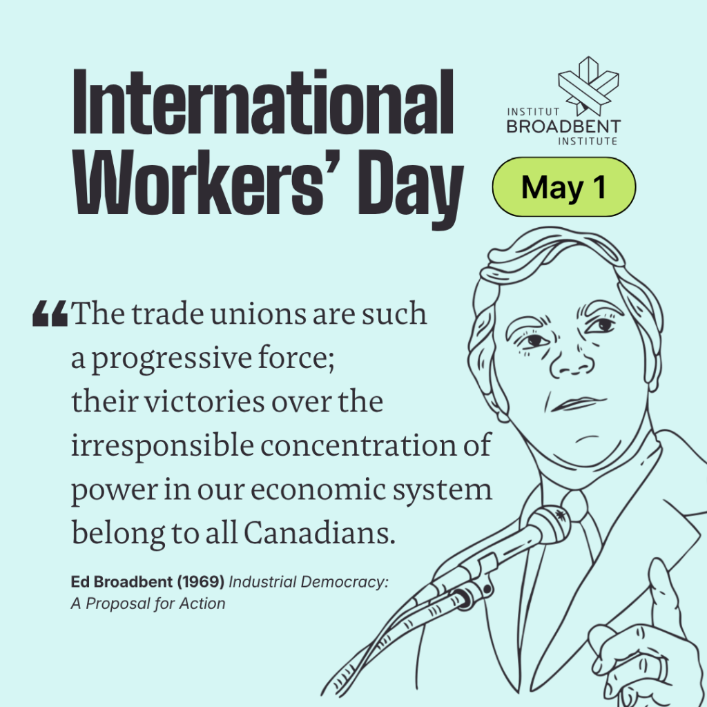 Broadbent Bulletin &ndash; May Day 2026 - Broadbent Institute