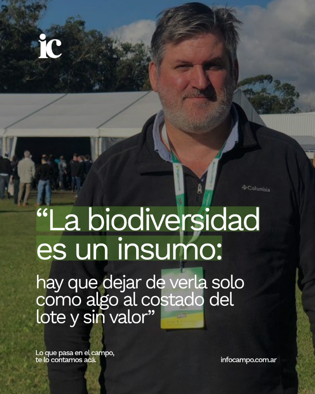 &ldquo;La biodiversidad es un insumo: hay que dejar de verla solo como algo al costado del lote y sin valor&rdquo; | Infocampo