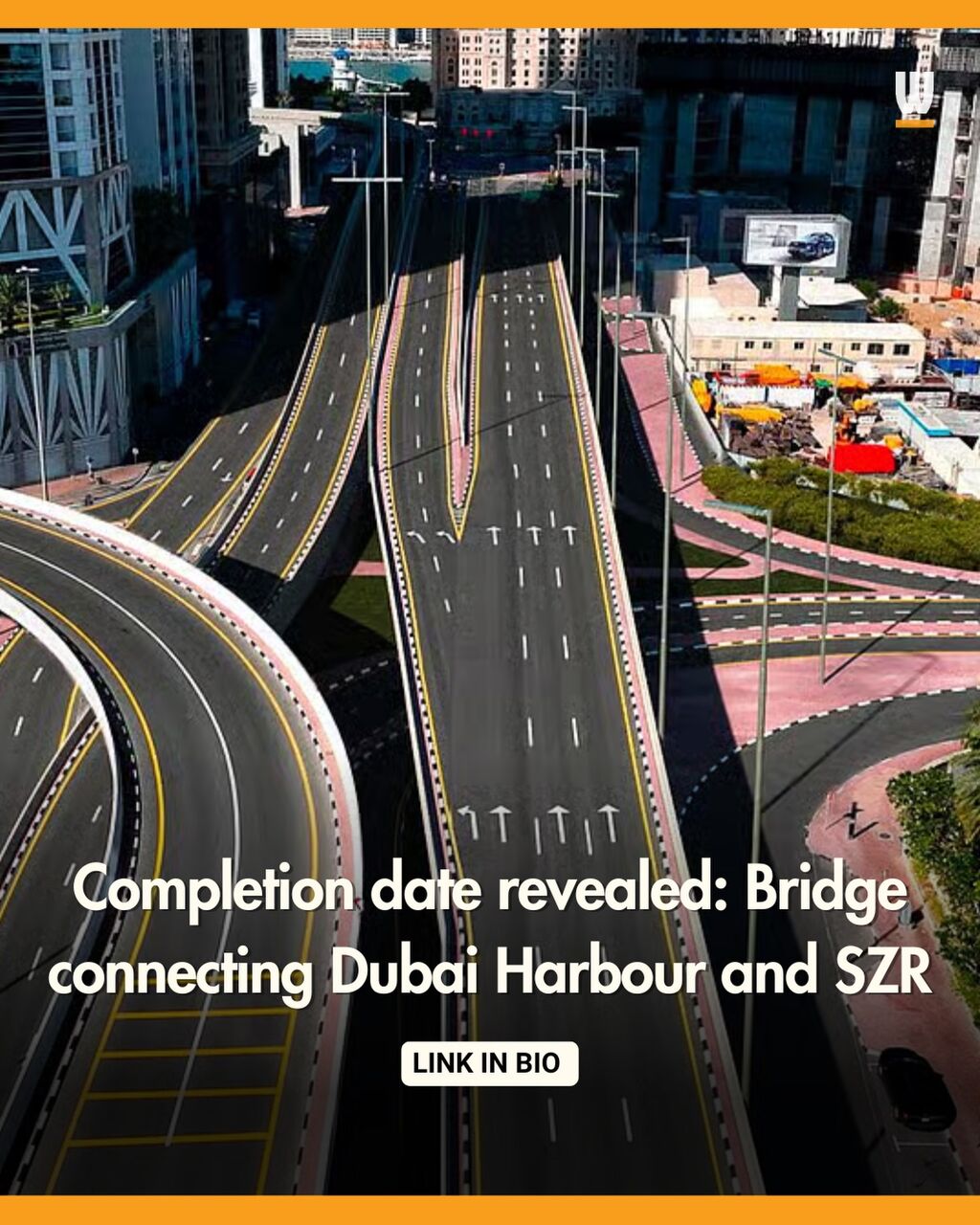 Completion date revealed: Bridge connecting Dubai Harbour and SZR