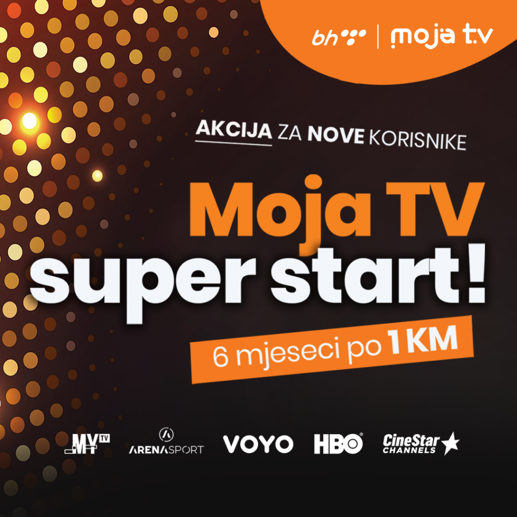 Moja TV super start 6 mjeseci za 1 KM uz vrhunski sadržaj
