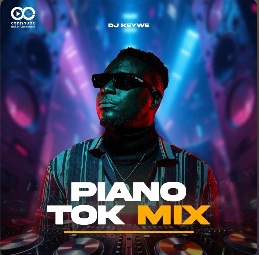 Piano Tok MIx 2026 by Dj Keywe on Apple Music