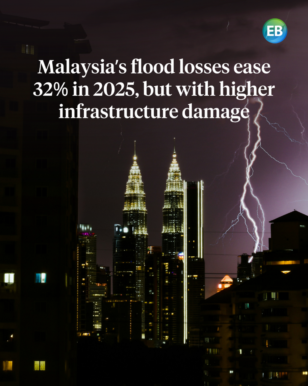 Malaysia&rsquo;s flood losses ease 32 per cent in 2025, but with higher infrastructure damage