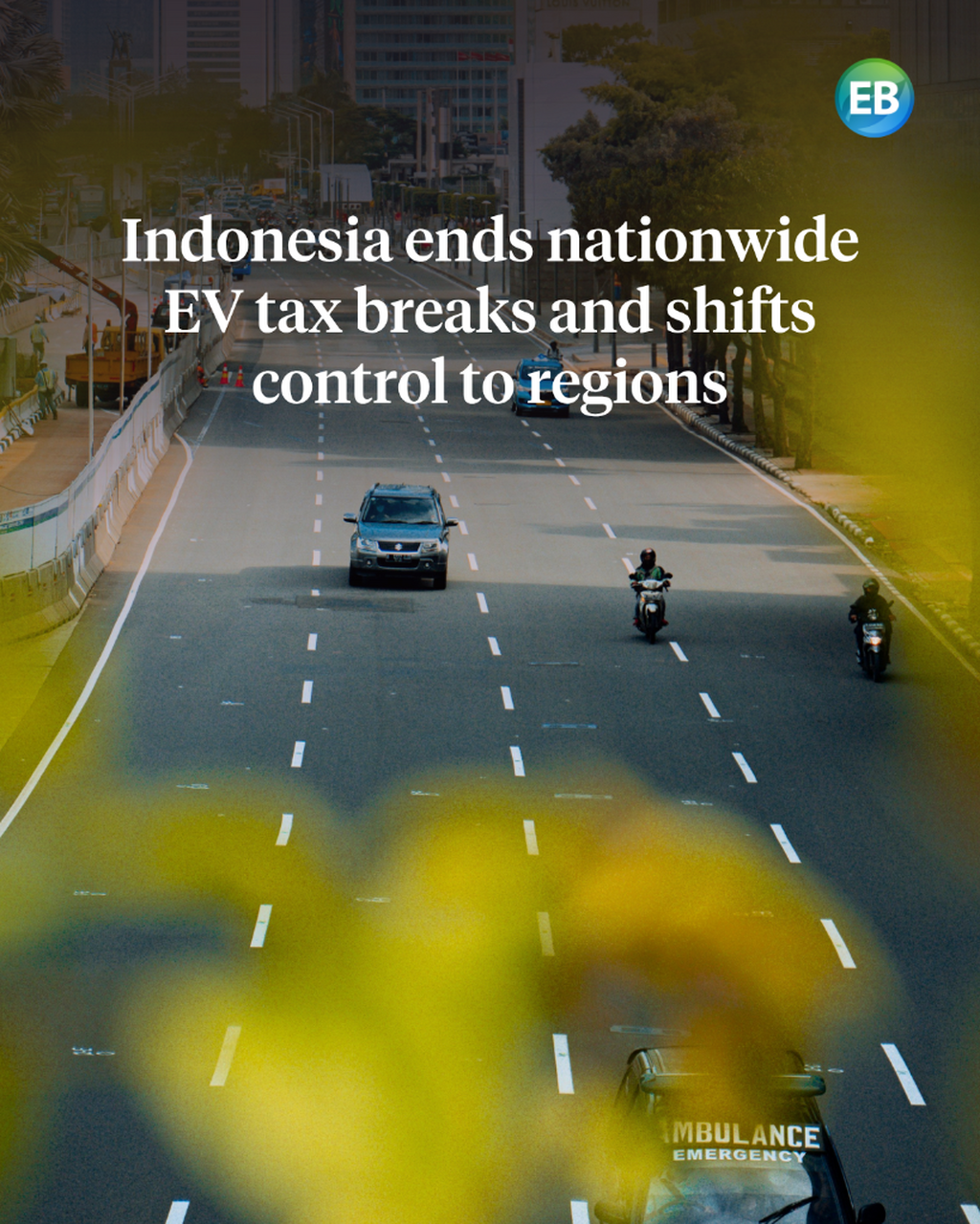 Indonesia ends nationwide EV tax breaks, shifts control to regions