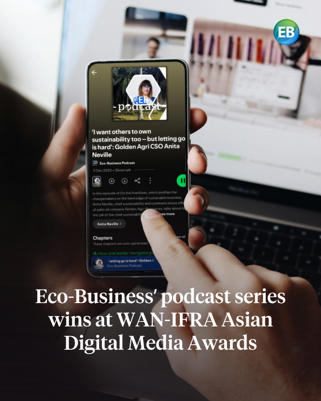 Eco-Business&rsquo; podcast series wins at WAN-IFRA Asian Digital Media Awards