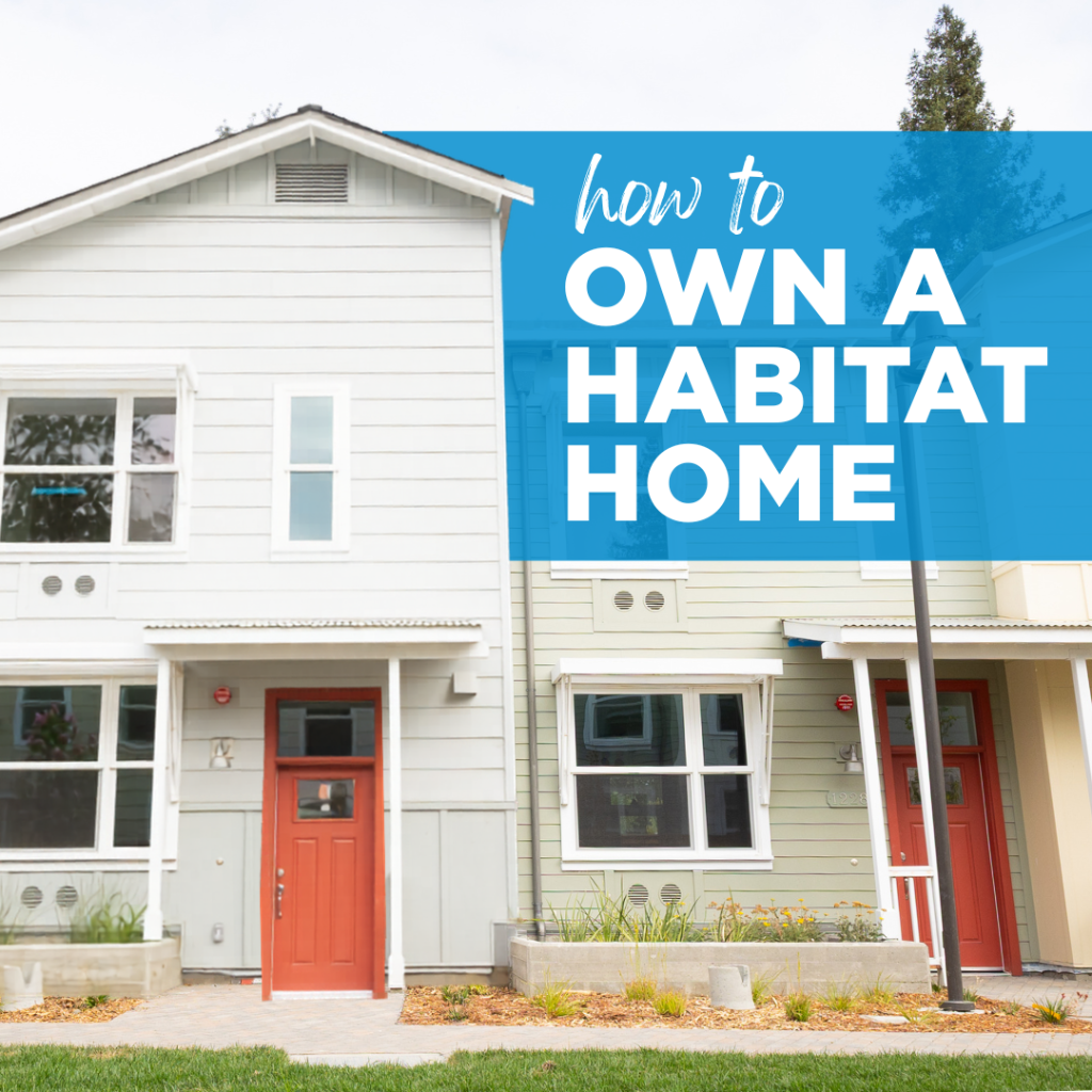 Learn about Homeownership through Habitat!