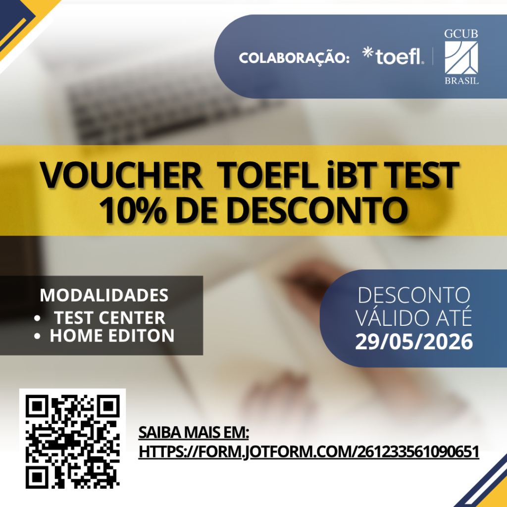 GCUB e ETS oferecem voucher de 10% de desconto para o TOEFL iBT e TOEFL iBT Home Edition - maio/2026
