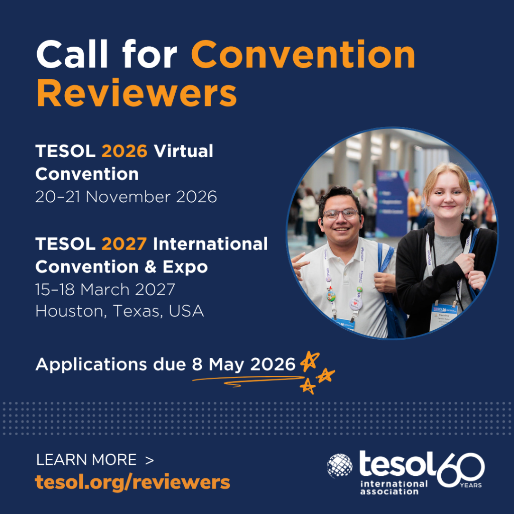 Be a convention proposal reviewer! TESOL 2026 Virtual & TESOL 2027