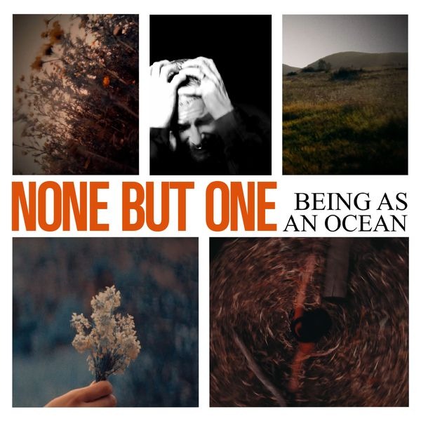 BEING AS AN OCEAN | NONE BUT ONE (SINGLE)