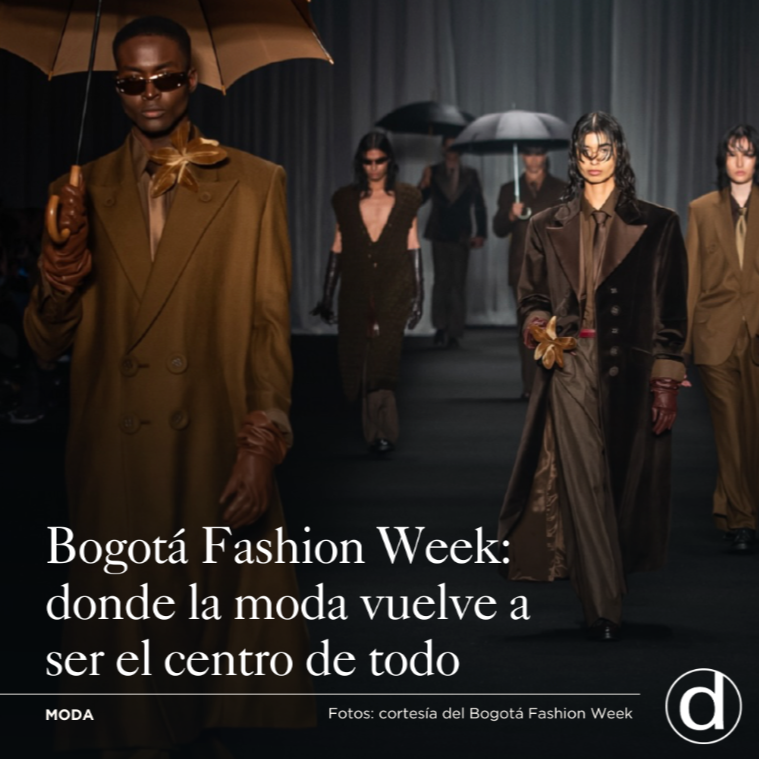 Bogot&aacute; Fashion Week: el &Aacute;gora donde la moda vuelve a ser el centro de todo