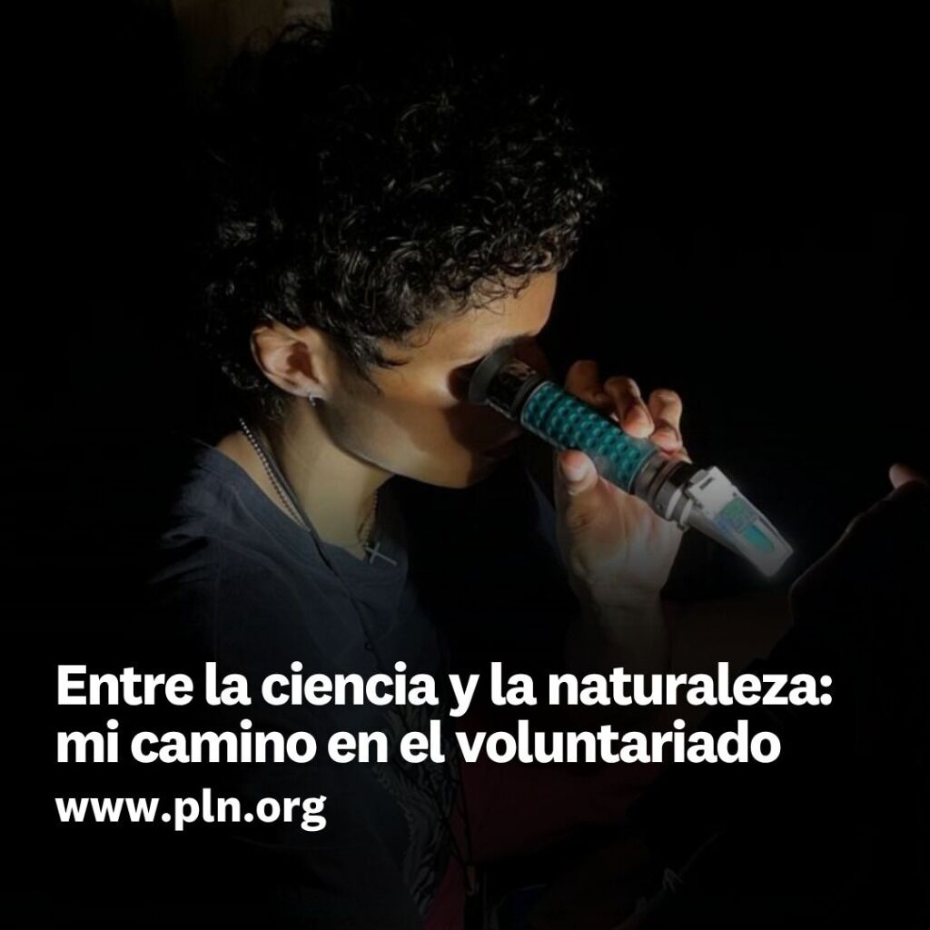 Entre la ciencia y la naturaleza: mi camino en el voluntariado