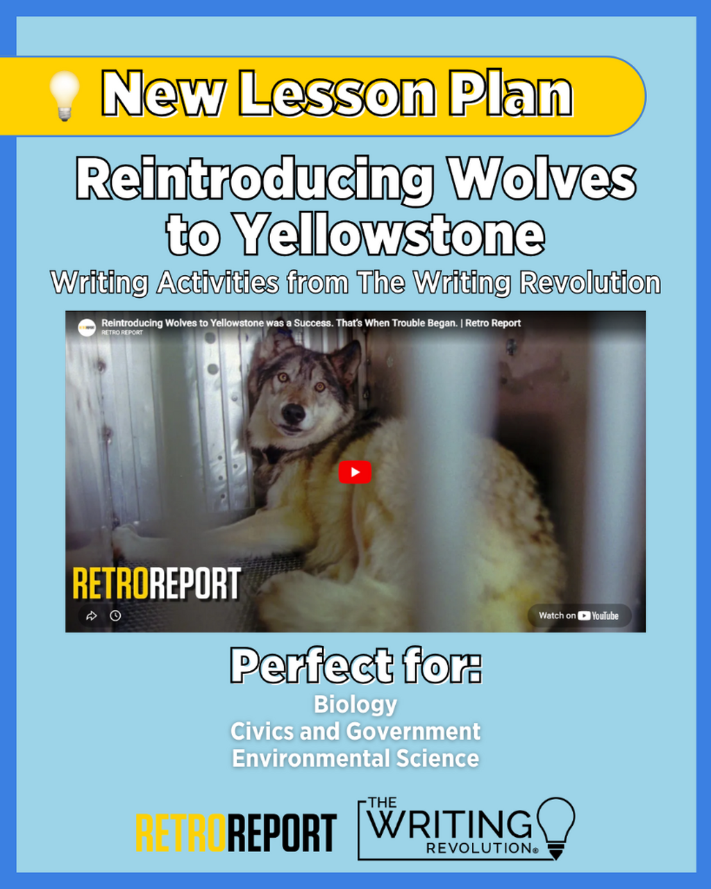 Lesson Plan: Reintroducing Wolves to Yellowstone &ndash; Writing Activities from The Writing Revolution