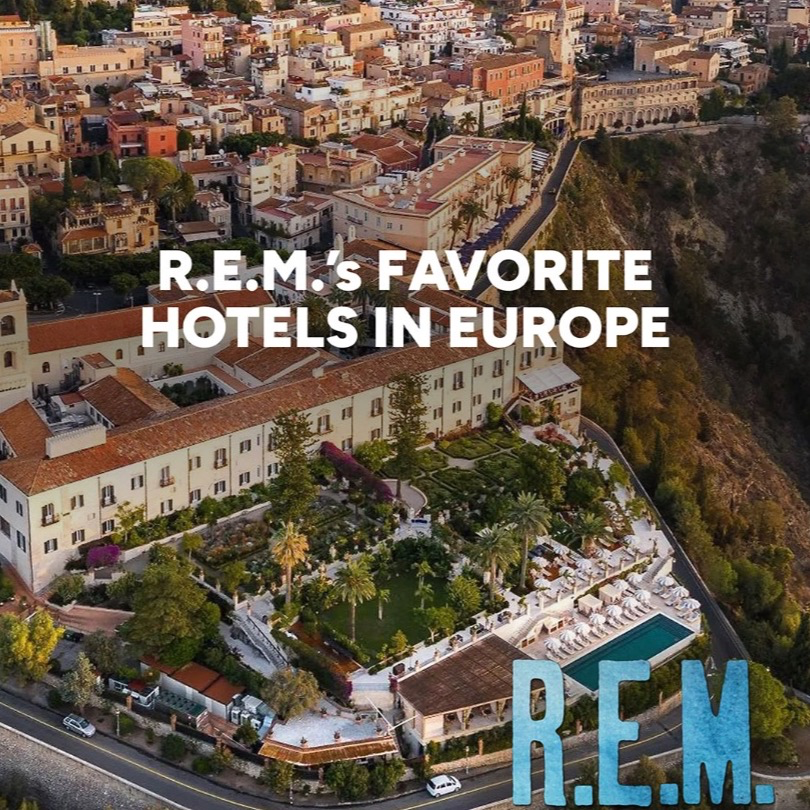 R.E.M Favorite Hotels in Europe 