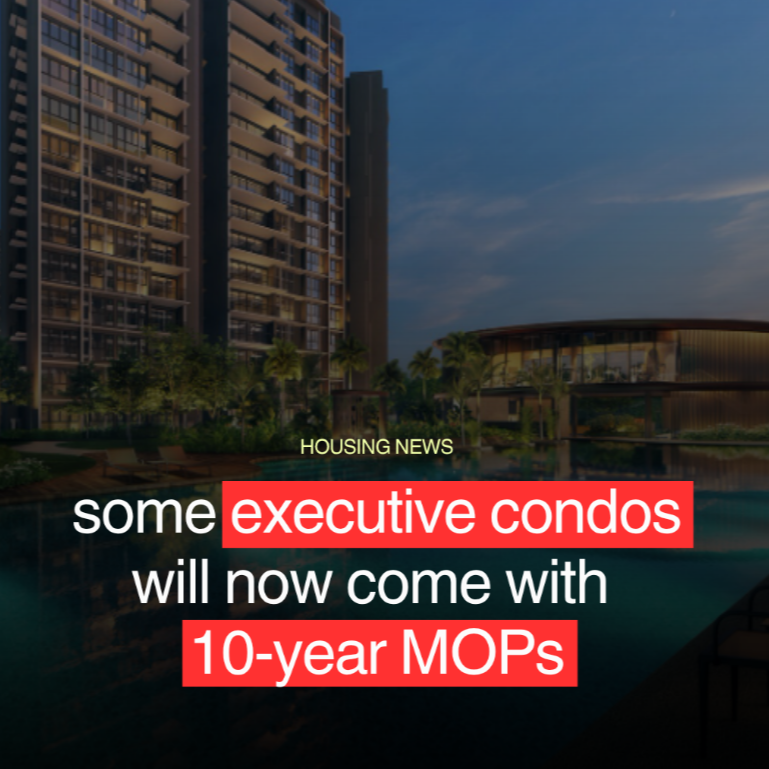 Executive Condo Buyers In Singapore Will Soon Face A Longer 10-Year MOP Lock-In For Some Projects