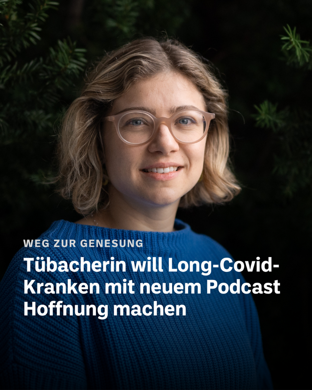 T&uuml;bacherin will Long-Covid-Kranken mit neuem Podcast Hoffnung machen