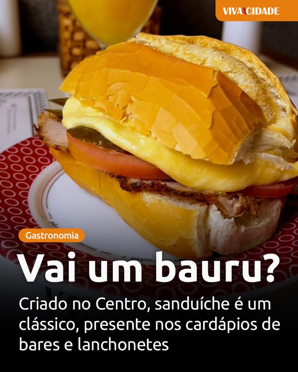 Vai um bauru?