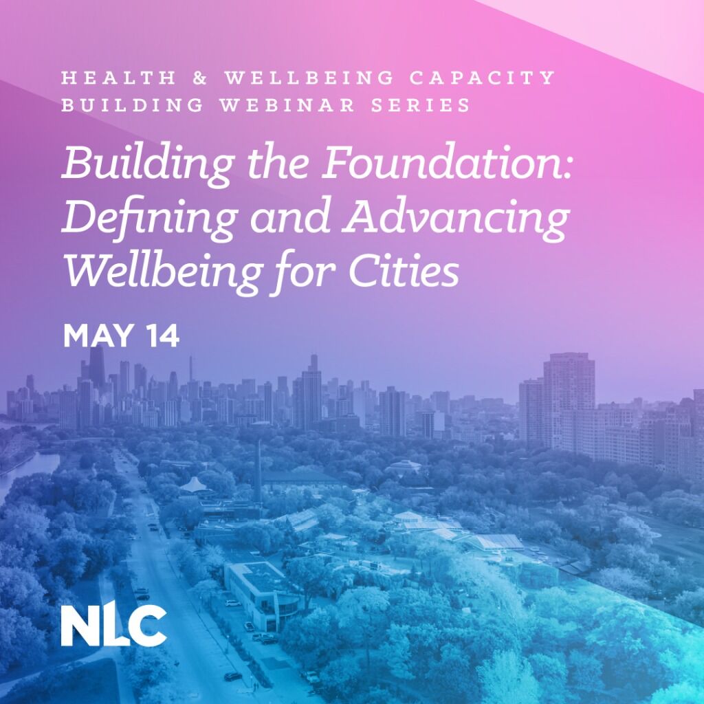 Building the Foundation: Defining and Advancing Wellbeing for Cities