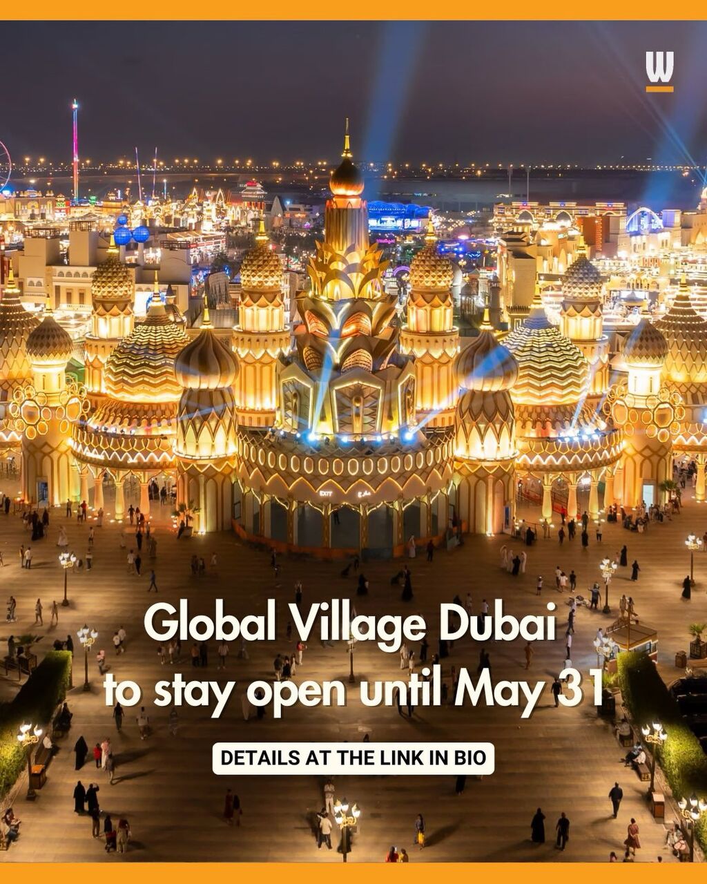 Great news: Global Village Dubai to stay open until the end of May
