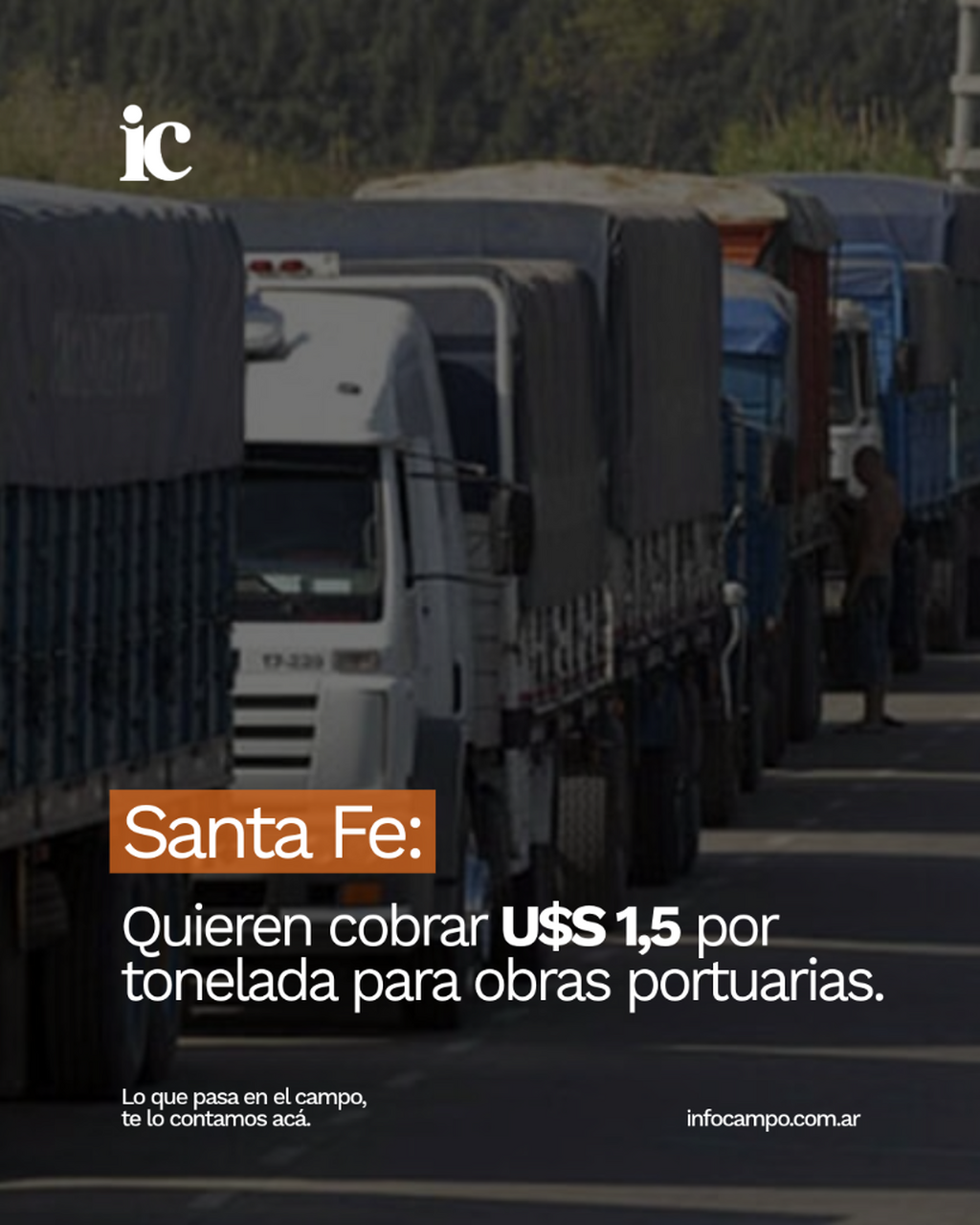 En Santa Fe quieren cobrar U$S 1,5 por tonelada para mejorar las rutas y crece el rechazo del agro | Infocampo